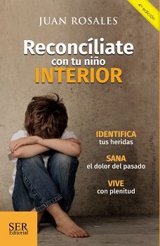 RECONCLIATE CON TU NIO INTERIOR 4ED. -IDENTIFICA TUS HERIDAS-