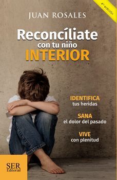 RECONCILIATE CON TU NIO INTERIOR 4ED. -IDENTIFICA TUS HERIDAS-