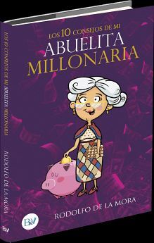 10 CONSEJOS DE MI ABUELITA MILLONARIA, LOS