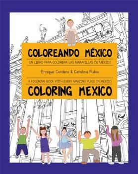 COLOREANDO MEXICO /COLORING MEXICO -UN LIBRO PARA COLOREAR-