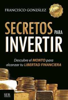 SECRETOS PARA INVERTIR -DESCUBRE EL MONTO PARA ALCANZAR-