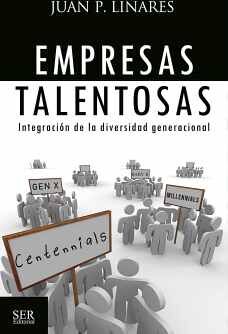 EMPRESAS TALENTOSAS -INTEGRACIN DE LA DIVERSIDAD GENERACIONAL-