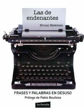 DE ENDENANTES, LAS. FRASES Y PALABRAS EN DESUSO (RSTICA)