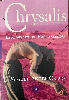 CHRYSALIS -LA REDENCIN DE EMILIO GAXIOLA-