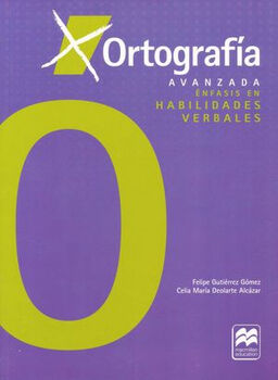 ORTOGRAFA AVANZADA BACH. -NFASIS EN HABILIDADES VERBALES-(ED23)