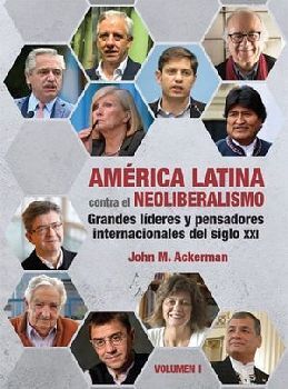 AMRICA LATINA CONTRA EL NEOLIBERALISMO (VOL.1) -GRANDES LDERES-