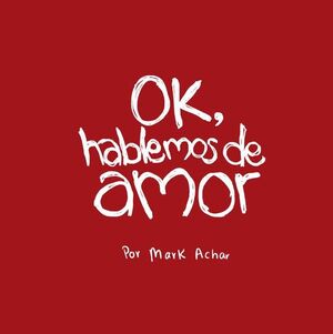 OK, HABLEMOS DE AMOR
