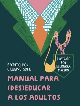 MANUAL PARA (DES)EDUCAR A LOS GRANDES