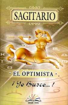 SAGITARIO -EL OPTIMISTA-