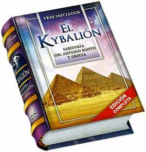 KYBALION, EL -TRES INICIADOS-