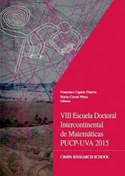 VIII ESCUELA DOCTORAL INTERCONTINENTAL DE MATEMTICAS PUCP-UVA 2015