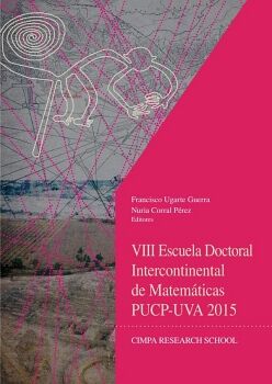 VIII ESCUELA DOCTORAL INTERCONTINENTAL DE MATEM�TICAS PUCP-UVA 2015