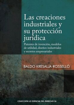 LAS CREACIONES INDUSTRIALES Y SU PROTECCI�N JUR�DICA