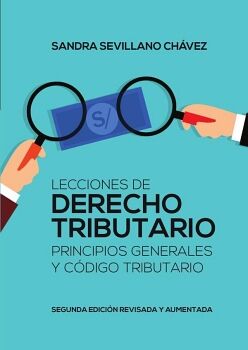 LECCIONES DE DERECHO TRIBUTARIO: PRINCIPIOS GENERALES Y C�DIGO TRIBUTARIO