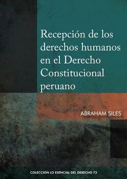 RECEPCI�N DE LOS DERECHOS HUMANOS EN EL DERECHO CONSTITUCIONAL PERUANO