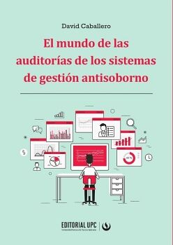 EL MUNDO DE LAS AUDITOR�AS DE LOS SISTEMAS DE GESTI�N ANTISOBORNO