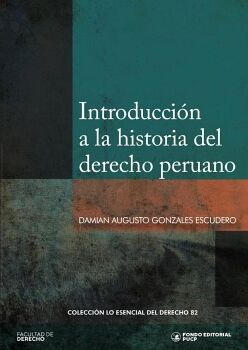 INTRODUCCI�N A LA HISTORIA DEL DERECHO PERUANO