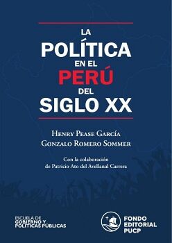 LA POL�TICA EN EL PER� DEL SIGLO XX
