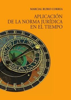 APLICACI�N DE LA NORMA JUR�DICA EN EL TIEMPO