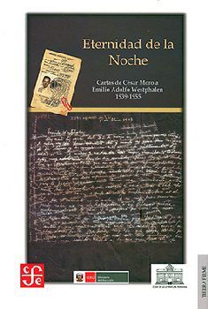 ETERNIDAD DE LA NOCHE -CARTAS DE CSAR MORO A EMILIO ADOLFO-