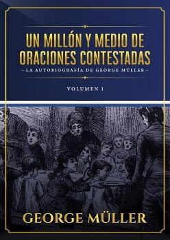 UN MILLON Y MEDIO DE ORACIONES CONTESTADAS - VOL. 1