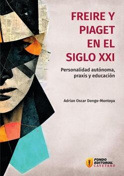 FREIRE Y PIAGET EN EL SIGLO XXI