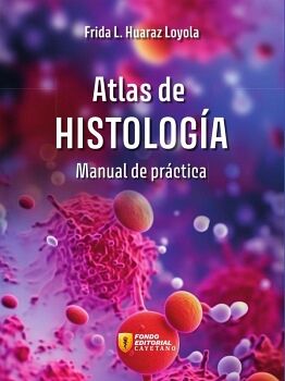 ATLAS DE HISTOLOGA. MANUAL DE PRCTICA