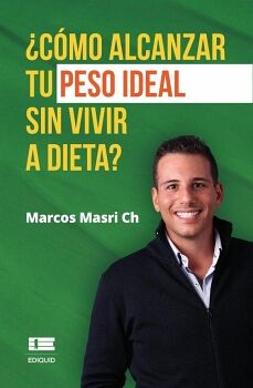�C�MO ALCANZAR TU PESO IDEAL SIN VIVIR A DIETA?