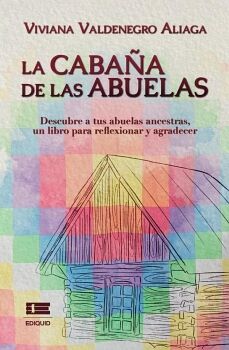 LA CABA�A DE LAS ABUELAS
