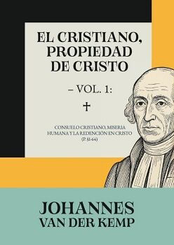 EL CRISTIANO, PROPIEDAD DE CRISTO VOL.
