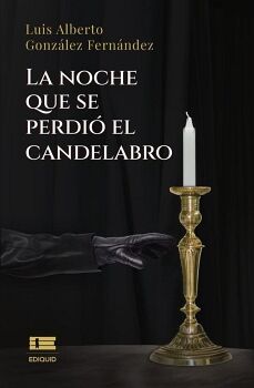 LA NOCHE QUE SE PERDI� EL CANDELABRO