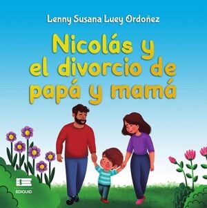 NICOLÁS Y EL DIVORCIO DE PAPÁ Y MAMÁ