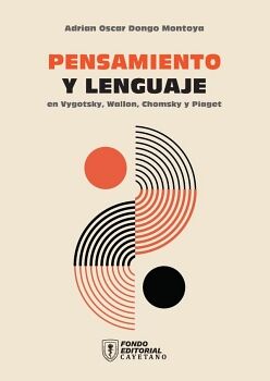 PENSAMIENTO Y LENGUAJE EN VYGOTSKY, WALLON, CHOMSKY Y PIAGET