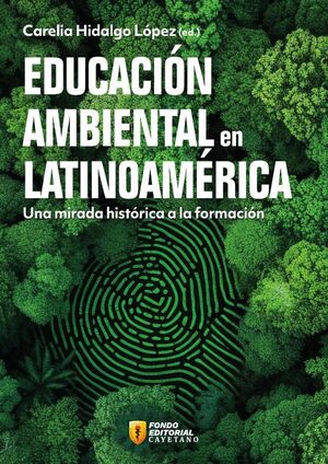EDUCACIN AMBIENTAL EN LATINOAMRICA. UNA MIRADA HISTRICA A LA FORMACIN