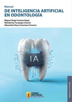 MANUAL DE INTELIGENCIA ARTIFICIAL EN ODONTOLOG�A