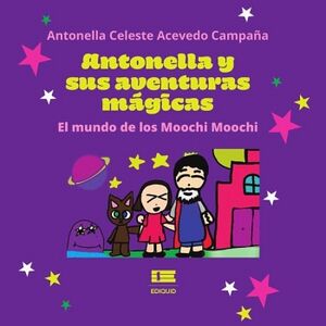 ANTONELLA Y SUS AVENTURAS M�GICAS: EL MUNDO DE LOS MOOCHI MOOCHI