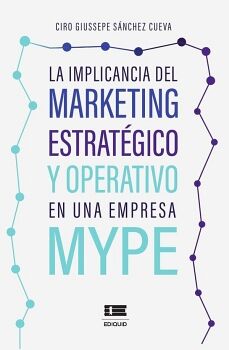 LA IMPLICANCIA DEL MARKETING ESTRAT�GICO Y OPERATIVO EN UNA EMPRESA MYPE