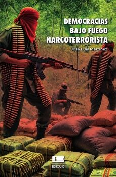 DEMOCRACIAS BAJO FUEGO NARCOTERRORISTA