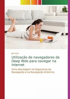 UTILIZAO DE NAVEGADORES DA DEEP WEB PARA NAVEGAR NA INTERNET
