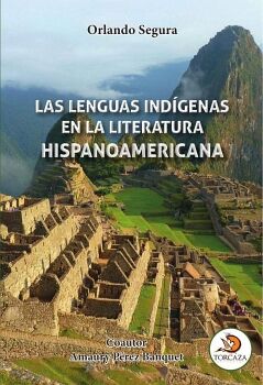 LAS LENGUAS IND�GENAS EN LA LITERATURA HISPANOAMERICANA