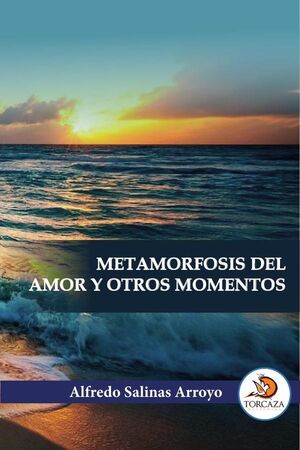 METAMORFOSIS DEL AMOR Y OTROS MOMENTOS