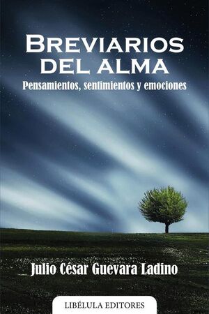 BREVIARIOS DEL ALMA: PENSAMIENTOS, SENTIMIENTOS Y EMOCIONES