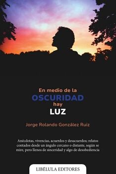 EN MEDIO DE LA OSCURIDAD HAY LUZ