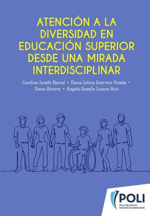 ATENCIN A LA DIVERSIDAD EN EDUCACIN SUPERIOR DESDE UNA MIRADA INTERDISCIPLINAR