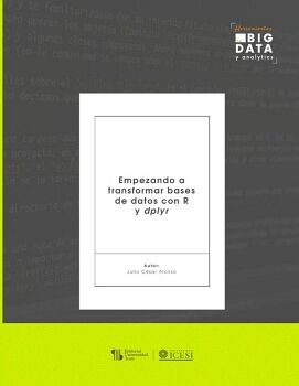 EMPEZANDO A TRANSFORMAR BASES DE DATOS CON R Y DPLYR