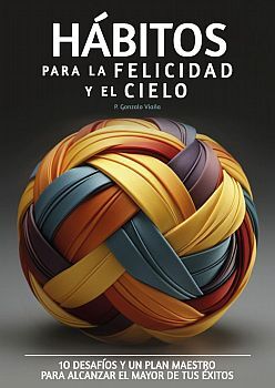 HBITOS PARA LA FELICIDAD Y EL CIELO
