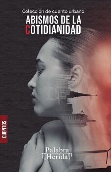 COLECCIN DE CUENTO URBANO ABISMOS DE LA COTIDIANIDAD