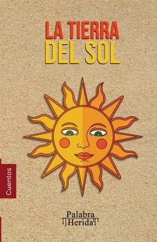 COLECCIN DE CUENTO MEXICANO. LA TIERRA DEL SOL