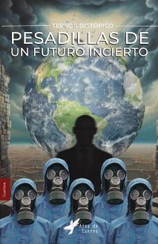 PESADILLAS DE UN FUTURO INCIERTO