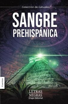 SANGRE PREHISP�NICA: NAHUALES